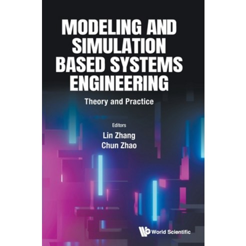 (영문도서) Modeling and Simulation Based Systems Engineering: Theory and Practice Hardcover, World Scientific Publishing..., English, 9789811260179