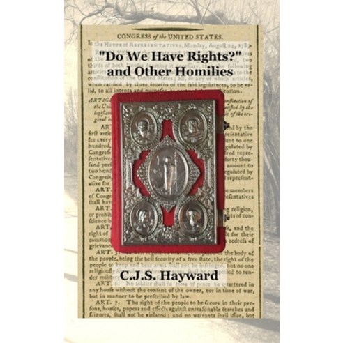 (영문도서) "Do We Have Rights?" and Other Homilies Hardcover, C.J.S. Hayward Publications, English, 9798869395948