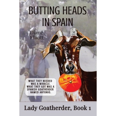 (영문도서) Butting Heads in Spain: Lady Goatherder Paperback, Ant Press, English, 9781922476562