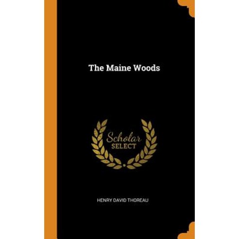 The Maine Woods Hardcover, Franklin Classics