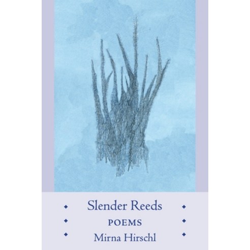 (영문도서) Slender Reeds: Poems Paperback, Dancing Leaves Press, English, 9781734274264