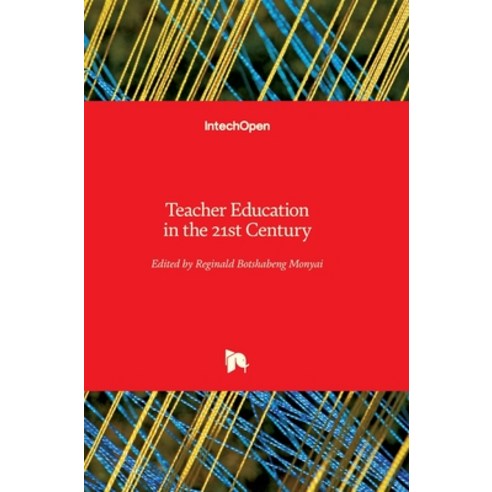 (영문도서) Teacher Education in the 21st Century Hardcover, Intechopen, English, 9781789238631
