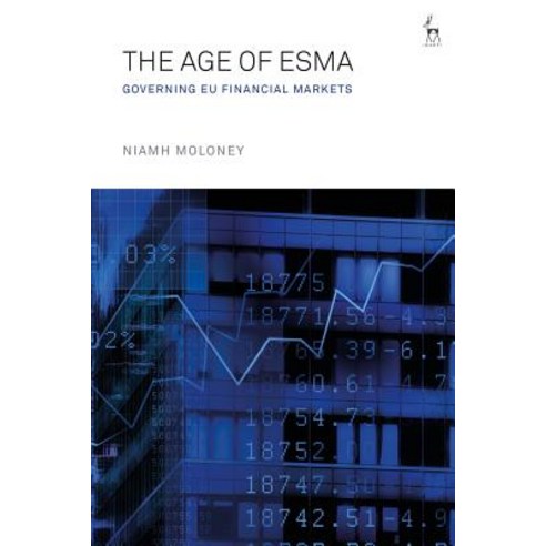 (영문도서) The Age of ESMA: Governing EU Financial Markets Hardcover, Bloomsbury Publishing PLC, English, 9781509921775