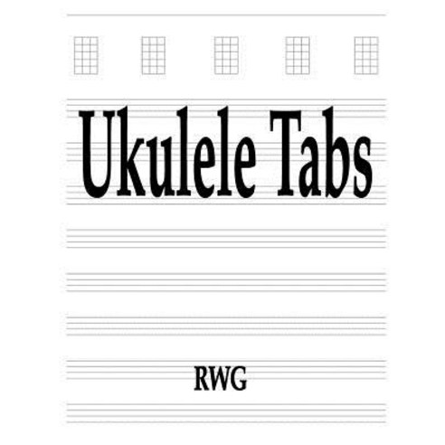 (영문도서) Ukulele Tabs: 50 Pages 8.5 X 11 Paperback, Rwg Publishing, English, 9780359693610