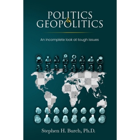 (영문도서) Politics and Geopolitics: An incomplete look at tough issues Paperback, Independently Published, English, 9798746822017