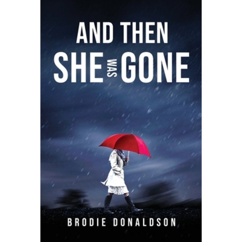 (영문도서) And then she was gone Paperback, Brodie Donaldson, English, 9781837618644