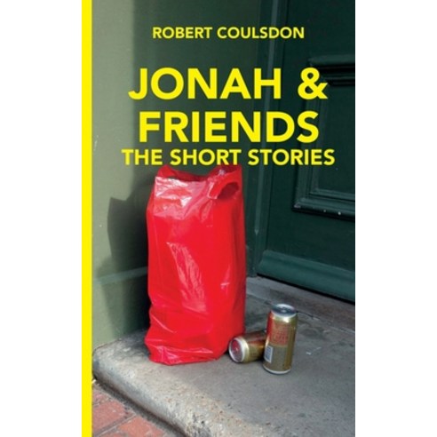 (영문도서) Jonah & Friends: The Short Stories Paperback, Robert Coulsdon, English, 9781739172749