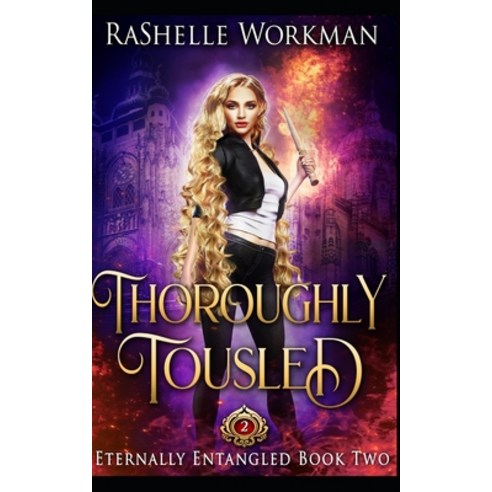 Thoroughly Tousled: A Rapunzel Reimagining told in the Seven Magics Academy World Paperback, Independently Published, English, 9798551133346