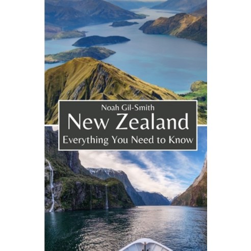 (영문도서) New Zealand: Everything You Need to Know Paperback, Independently Published, English, 9798856583303