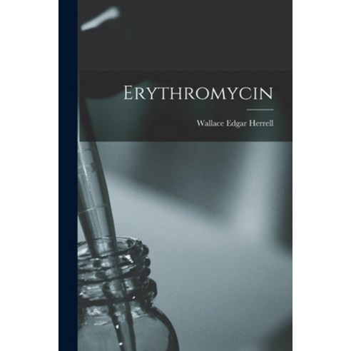 (영문도서) Erythromycin Paperback, Hassell Street Press, English, 9781013378287