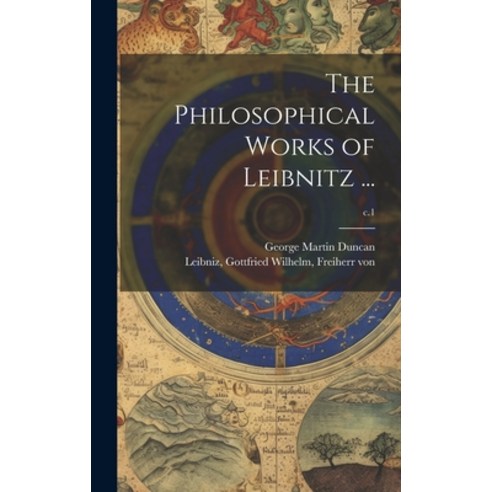 (영문도서) The Philosophical Works of Leibnitz ...; c.1 Hardcover, Legare Street Press, English, 9781020523182