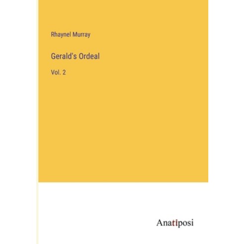 (영문도서) Gerald''s Ordeal: Vol. 2 Paperback, Anatiposi Verlag, English, 9783382143466