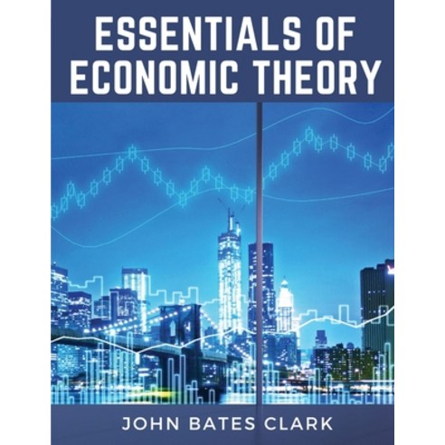 (영문도서) Essentials Of Economic Theory Paperback, Magic Publisher, English, 9781835917046