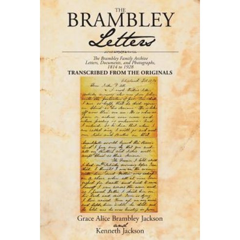 (영문도서) The Brambley Letters: The Brambley Family Archive- Letters Documents and Photographs 1814 ... Paperback, Newman Springs Publishing, ..., English, 9781640963252