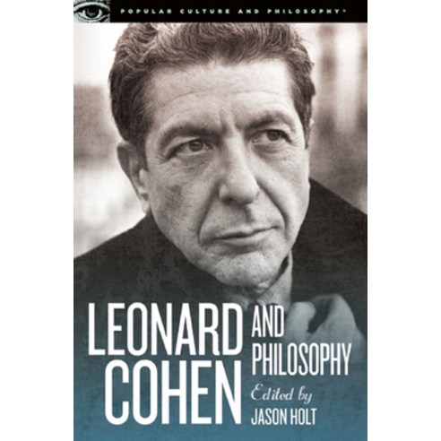 (영문도서) Leonard Cohen and Philosophy: Various Positions Paperback, Open Court, English, 9780812698565