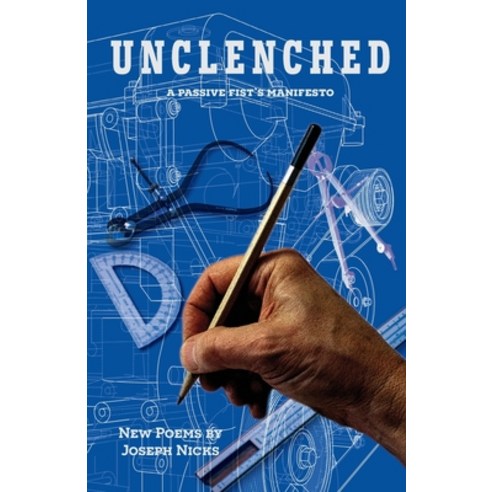(영문도서) Unclenched: a passive fist''s manifesto Paperback, Blue Jay Ink, English, 9781736372258