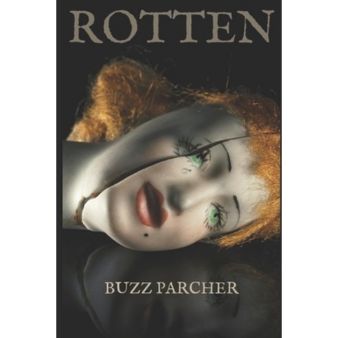 Rotten Paperback, Independently Published, English, 9798728025474