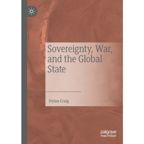 (영문도서) Sovereignty War and the Global State Paperback, Palgrave MacMillan, English, 9783030198886