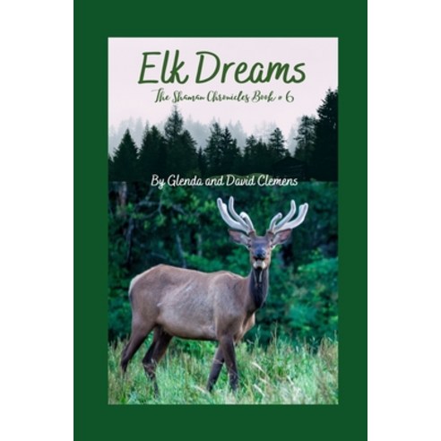 (영문도서) Elk Dreams Paperback, Independently Published