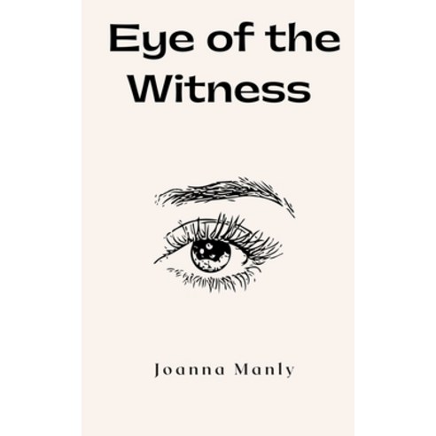(영문도서) Eye of the Witness Paperback, Libresco Feeds Private Limited, English, 9789395784887