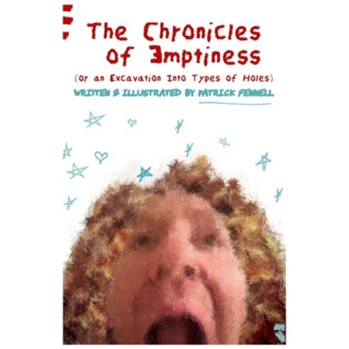 (영문도서) The Chronicles of Emptiness: (or an Excavation Into Types of Holes) Paperback, Independently Published, English, 9798865372332