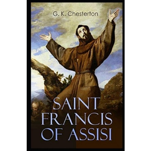 Saint Francis of Assisi Illustrated Paperback, Independently Published
