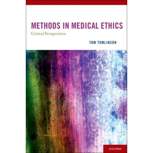 (영문도서) Methods in Medical Ethics: Critical Perspectives Hardcover, Oxford University Press, USA, English, 9780195161243