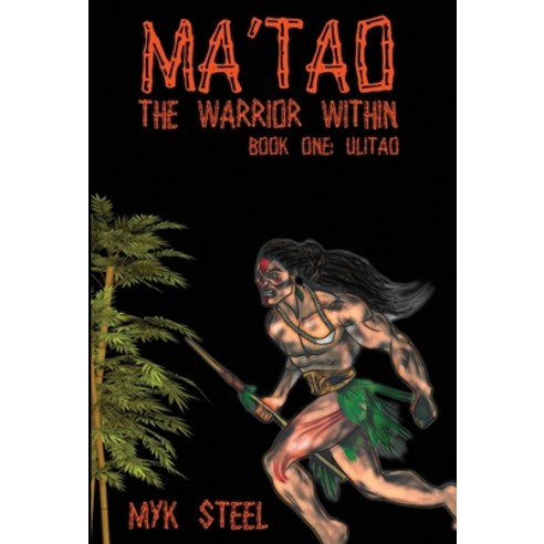 Ma''tao "The Warrior Within": Book 1 "Ulitao" Hardcover, Red Ulitao Publishing, English, 9781733495639