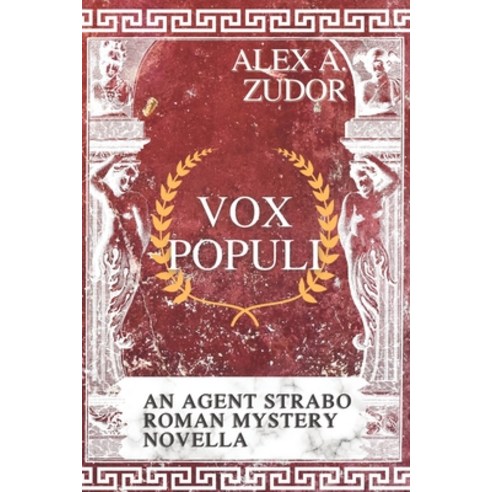 (영문도서) Vox Populi: An Agent Strabo Mystery Novella Paperback, Independently Published, English, 9798396357112