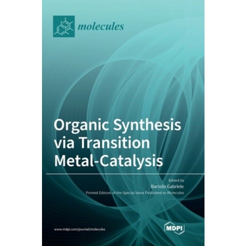 (영문도서) Organic Synthesis via Transition Metal-Catalysis Hardcover - 유기 ...