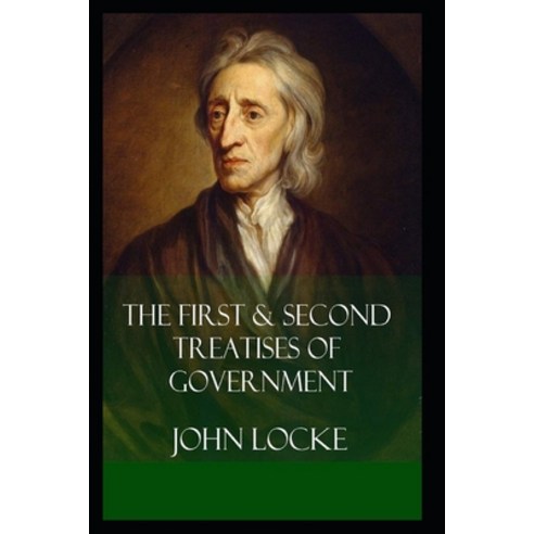 Two Treatises of Government Illustrated Paperback, Independently Published, English, 9798746081391