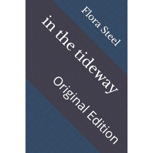 in the tideway: Original Edition Paperback, Independently Published, English, 9798737254186