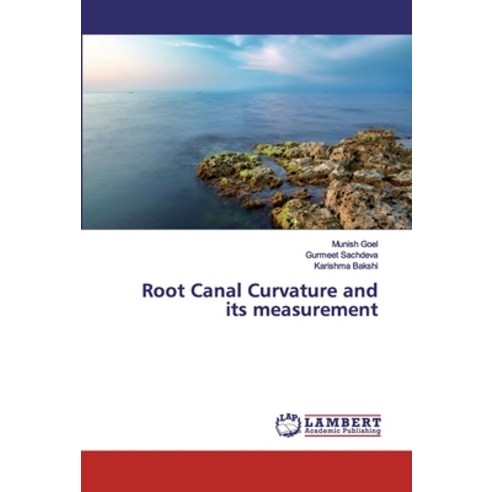 Root Canal Curvature and its measurement Paperback, LAP Lambert Academic Publis..., English, 9786200118394