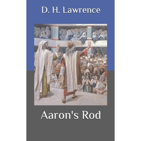 Aaron''s Rod Paperback, Independently Published, English, 9798676702250