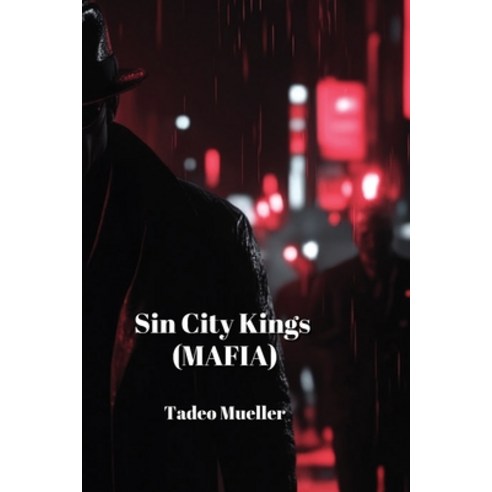 (영문도서) Sin City Kings (MAFIA) Paperback, Tadeo Mueller, English, 9798330690374