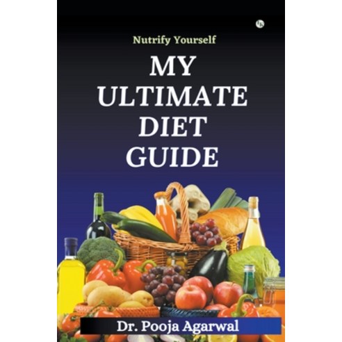 (영문도서) My Ultimate Diet Guide Paperback, Ink of Knowledge Publisher, English, 9789358261240