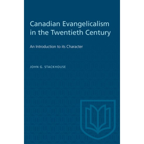 (영문도서) Canadian Evangelicalism in the Twentieth Century: An Introduction to its Character Paperback, University of Toronto Press, English, 9780802074683