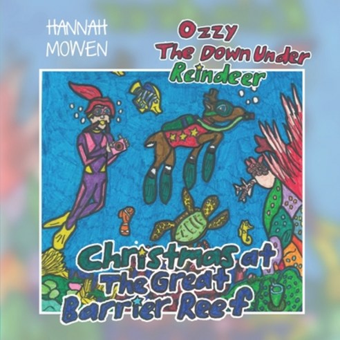 Ozzy the Down Under Reindeer: Christmas at the Great Barrier Reef Paperback, Moshpit Publishing, English, 9781922542113