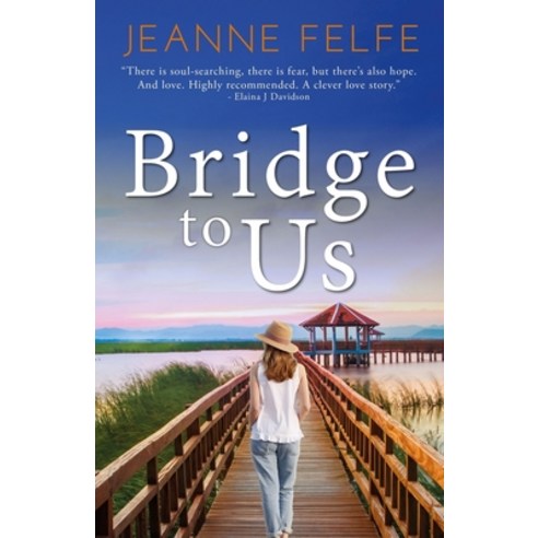 Bridge to Us: A Love Lost and Found Novel Paperback, Parallel Pathways, LLC