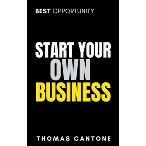 (영문도서) Start Your Own Business Paperback, Thomas Cantone, English, 9798224463695