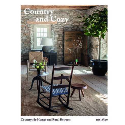 (영문도서) Country and Cozy: Countryside Homes and Rural Retreats Hardcover, Gestalten, English, 9783967040319