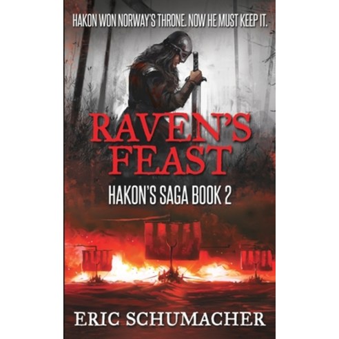 Raven''s Feast (Hakon''s Saga Book 2) Paperback, Blurb, English, 9781715618254