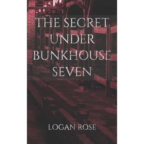 (영문도서) The Secret Under Bunkhouse Seven Paperback, Independently Published, English, 9798396990579