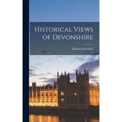 (영문도서) Historical Views of Devonshire Hardcover, Legare Street Press, English, 9781018162324