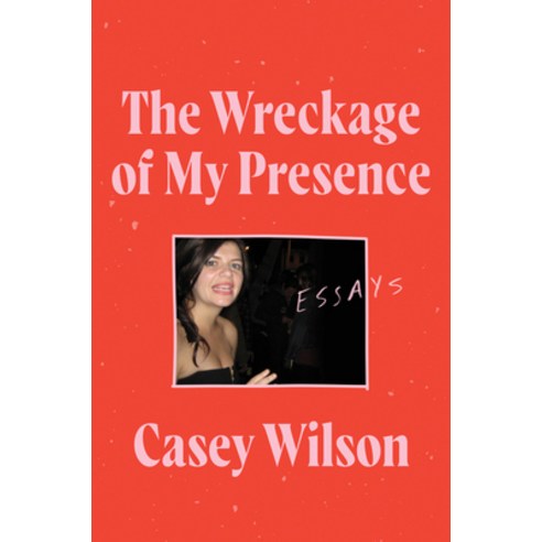 (영문도서) The Wreckage of My Presence: Essays Paperback, Harper Paperbacks, English, 9780062960597
