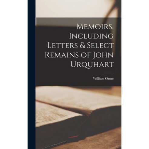 (영문도서) Memoirs Including Letters & Select Remains of John Urquhart Hardcover, Legare Street Press, English, 9781017991840
