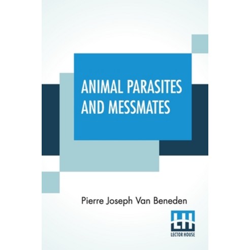 Animal Parasites And Messmates Paperback, Lector House, English, 9789354201639