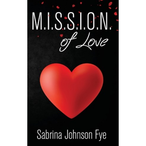 (영문도서) Mission of Love Paperback, Independently Published, English, 9798488497481