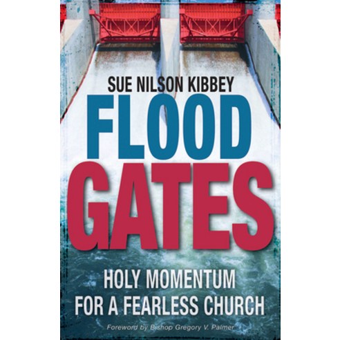 (영문도서) Flood Gates: Holy Momentum for a Fearless Church Paperback, Abingdon Press, English, 9781501804021