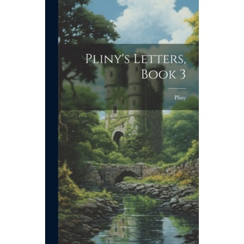 (영문도서) Pliny''s Letters Book 3 Hardcover, Legare Street Press, English, 9781020730474